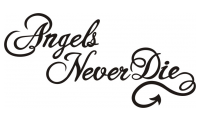 Angels Never Die Angels Never Die